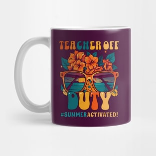 Teacher Off Duty Summer Activated Happy Last Day of School Mug